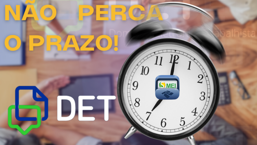 NOVA OBRIGAÇÃO DO MEI: O QUE VOCÊ PRECISA SABER SOBRE O DET